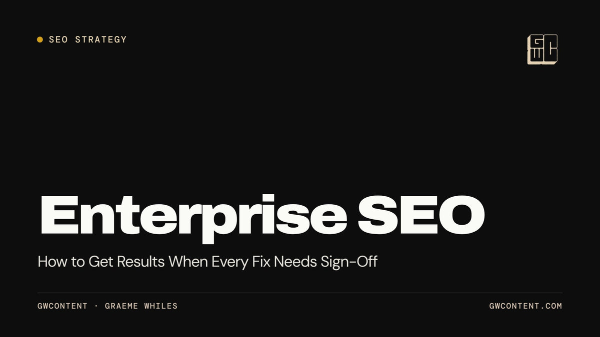 Enterprise SEO: How to Get Results When Every Fix Needs Sign-Off