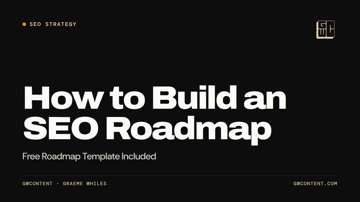 How to Build an SEO Roadmap: Free Roadmap Template Included