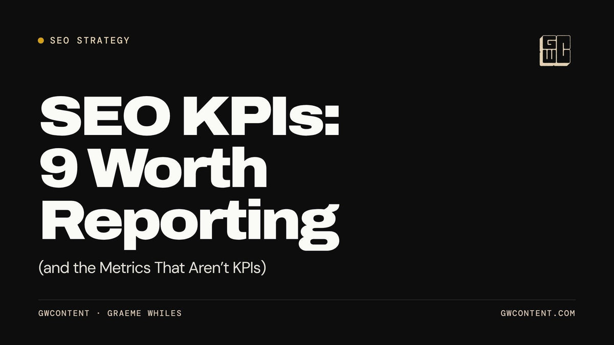 SEO KPIs: 9 Worth Reporting (and the Metrics That Aren't KPIs)